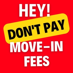 hey, don't pay move-in fees